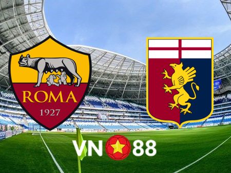 Soi kèo AS Roma vs Genoa – 21h00 – 05/02/2022