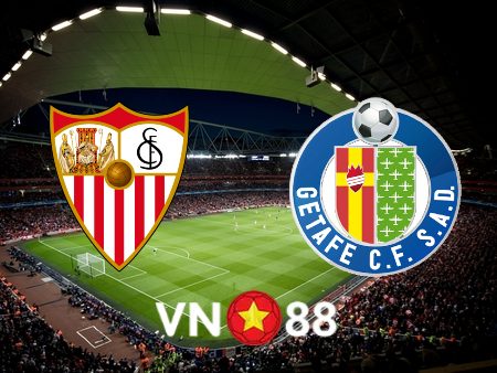 Soi kèo Sevilla vs Getafe – 22h15 – 09/01/2022