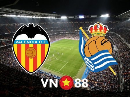 Soi kèo Valencia vs Real Sociedad – 20h00 – 06/02/2022