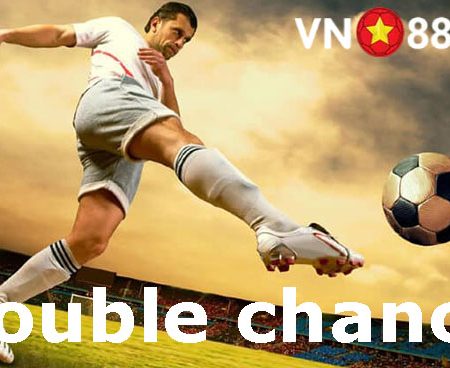 Tìm hiểu cách chơi kèo cá độ Double chance tại nhà cái