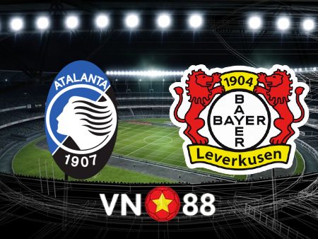 Soi kèo Atalanta vs Bayer Leverkusen – 03h00 – 11/03/2022