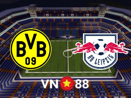 Soi kèo Borussia Dortmund vs RB Leipzig – 23h30 – 02/04/2021