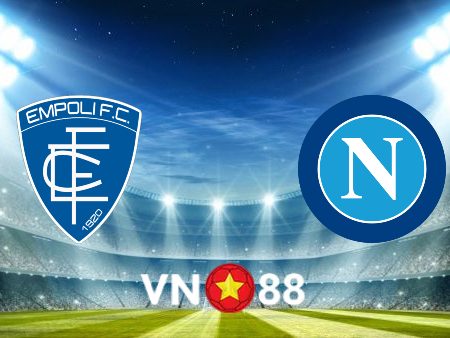 Soi kèo Empoli vs Napoli – 20h00 – 24/04/2022