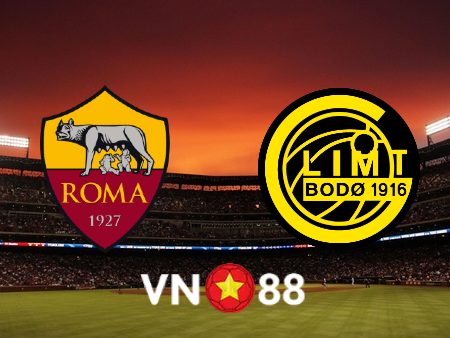 Soi kèo AS Roma vs Bodo/Glimt – 02h00 – 15/04/2022