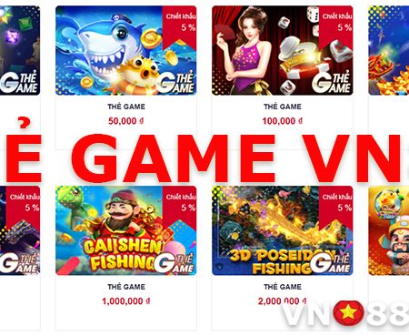 Hướng dẫn cách mua và sử dụng thẻ game vn88