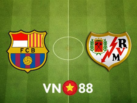 Soi kèo Barcelona vs Rayo Vallecano – 02h00 – 14/08/2022