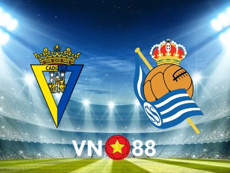 Soi kèo Cadiz CF vs Real Sociedad – 22h30 – 14/08/2022