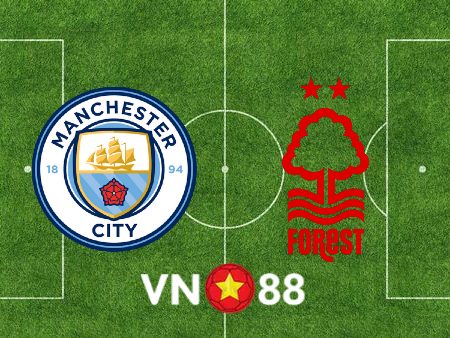 Soi kèo nhà cái Vn88: Manchester City vs Nottingham – 01h30 – 01/09/2022