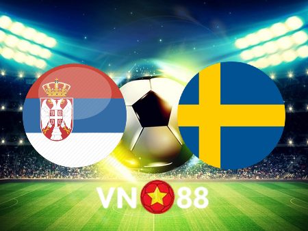 Soi kèo nhà cái Vn88: Serbia vs Thụy Điển – 01h45 – 25/09/2022