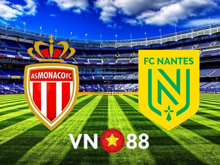 Soi kèo Monaco vs Nantes – 22h05 – 02/10/2022