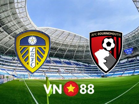 Soi kèo Leeds Utd vs Bournemouth – 22h00 – 05/11/2022