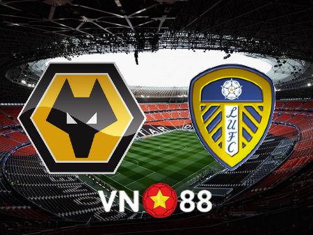 Soi kèo Wolves vs Leeds – 02h45 – 10/11/2022