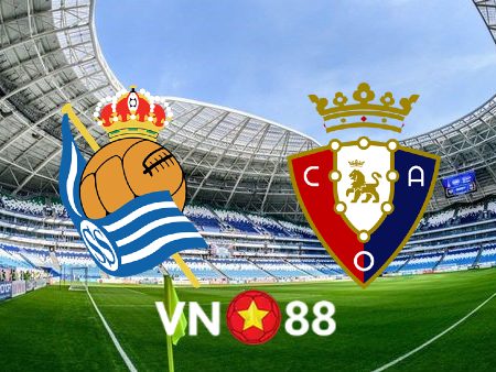 Soi kèo Real Sociedad vs Osasuna – 22h15 – 31/12/2022