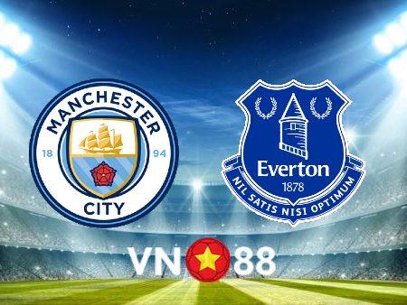 Soi kèo Manchester City vs Everton – 22h00 – 31/12/2022