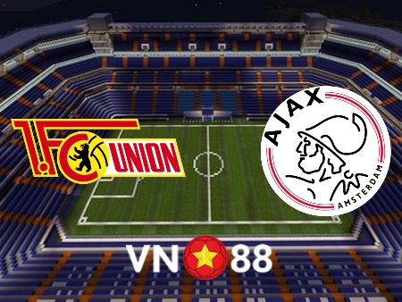 Soi kèo Union Berlin vs Ajax – 03h00 – 24/02/2023