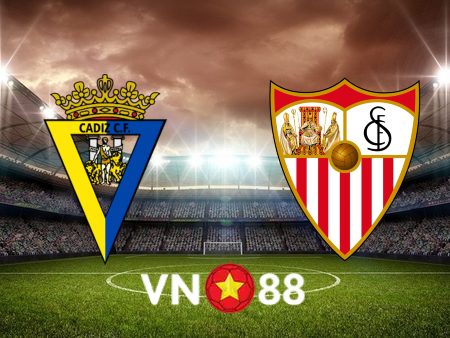 Soi kèo Cadiz CF vs Sevilla – 23h30 – 01/04/2023