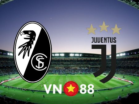 Soi kèo Freiburg vs Juventus – 00h45 – 17/03/2023