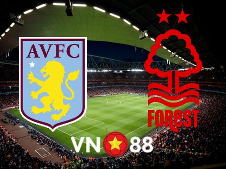 Soi kèo Aston Villa vs Nottingham – 21h00 – 08/04/2023