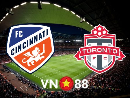 Soi kèo FC Cincinnati vs Toronto FC – 06h30 – 22/06/2023