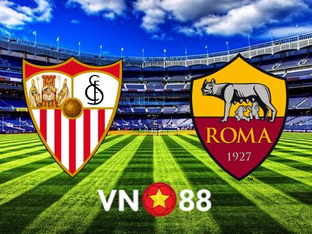 Soi kèo Sevilla vs AS Roma – 02h00 – 01/06/2023