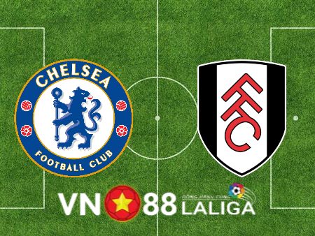 Soi kèo Chelsea vs Fulham – 01h45 – 31/07/2023