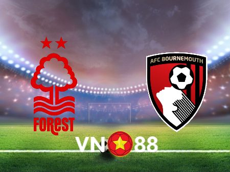 Soi kèo Nottingham vs Bournemouth – 22h00 – 23/11/2023