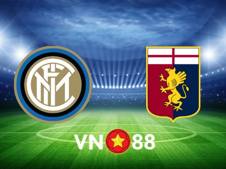 Soi kèo Inter Milan vs Genoa – 02h45 – 05/03/2024